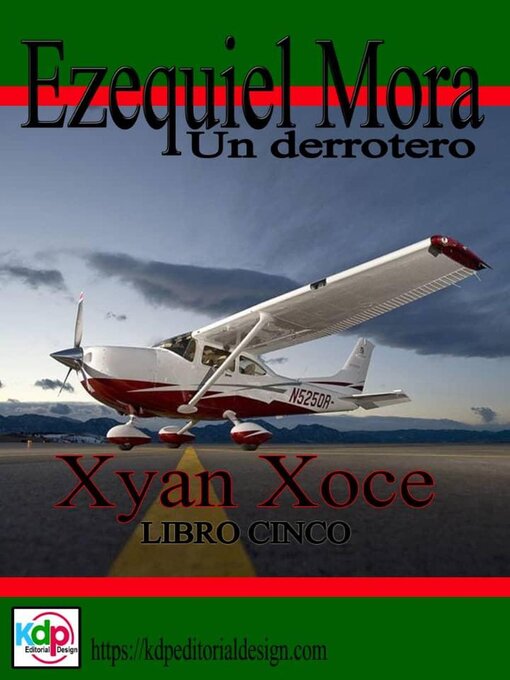 Title details for Ezequiel Mora un Derrotero by Xyan Xoce - Available